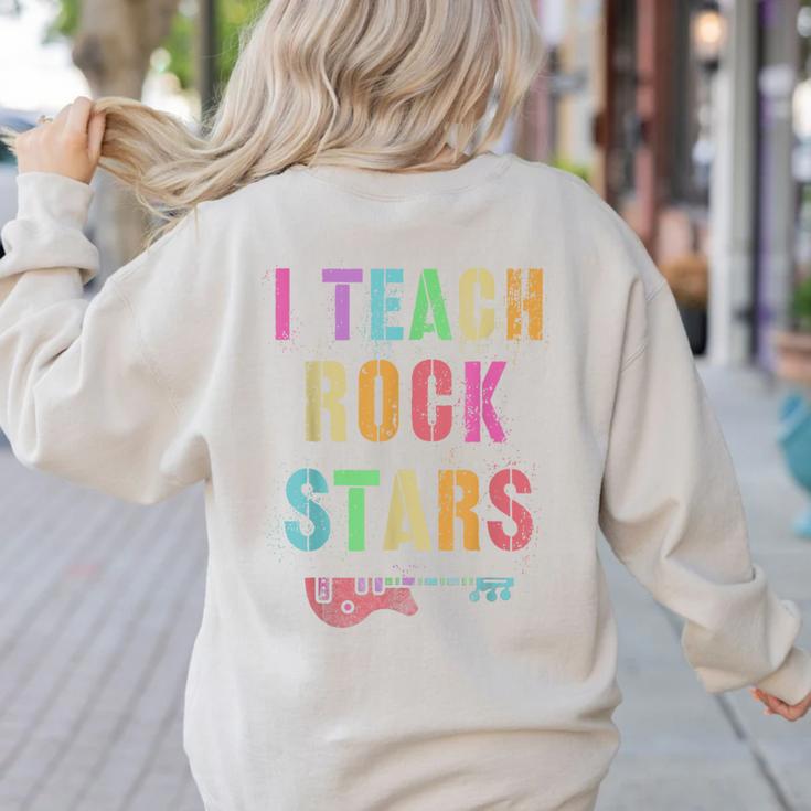 I TEACH ROCKSTARS Band Vibes Teacher Rocks My Music Teaching Women's Sweatshirt Back Print
