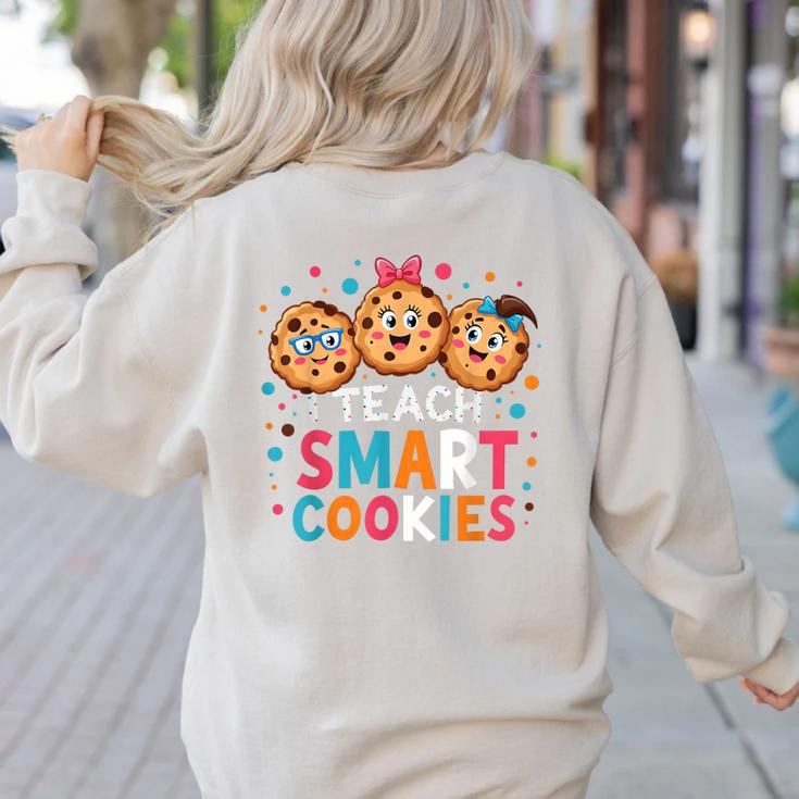 I Teach Smart Cookies Cute Back To School Teacher Women's Sweatshirt Back Print