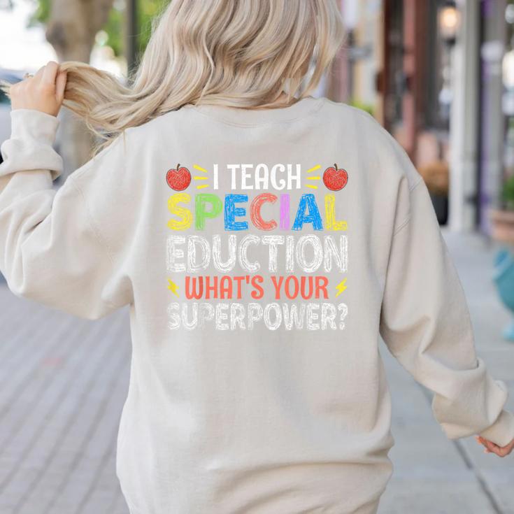 I Teach Special Education SPED Special Education Teacher For Men Women Women's Sweatshirt Back Print