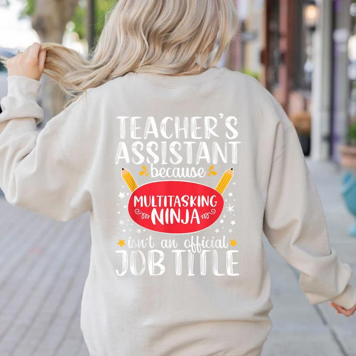 Teacher Assistant Teaching School Ninja Appreciation Women's Sweatshirt Back Print