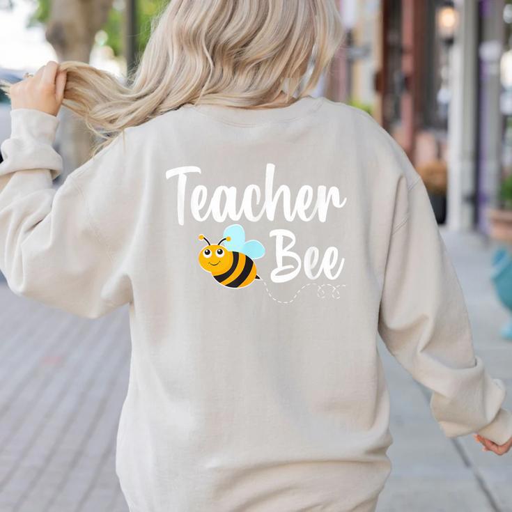 Teacher Bee Bumblebee Back To School Women's Sweatshirt Back Print