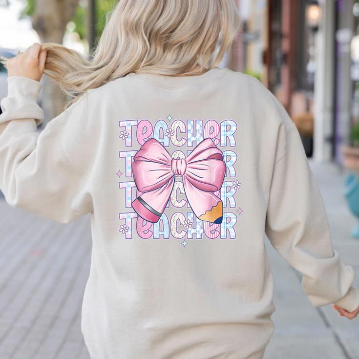 Teacher Bow Pencil Flowers Teacher Back To School Women's Sweatshirt Back Print