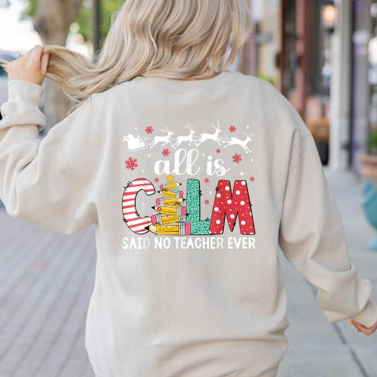 Teacher All Calm Said No Teacher Christmas Pencil Tree Women's Sweatshirt Back Print