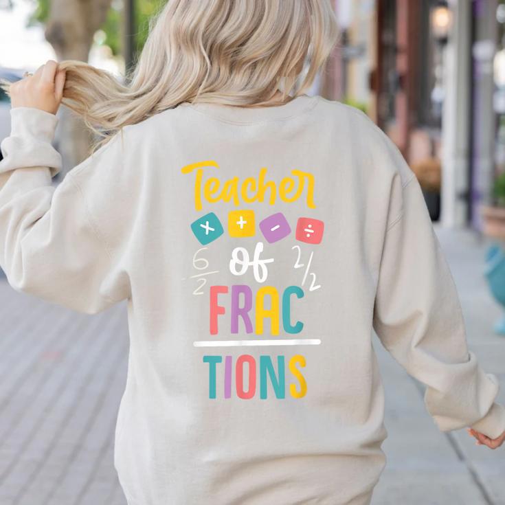 Teacher Of Fractions For Math Teacher Women's Sweatshirt Back Print
