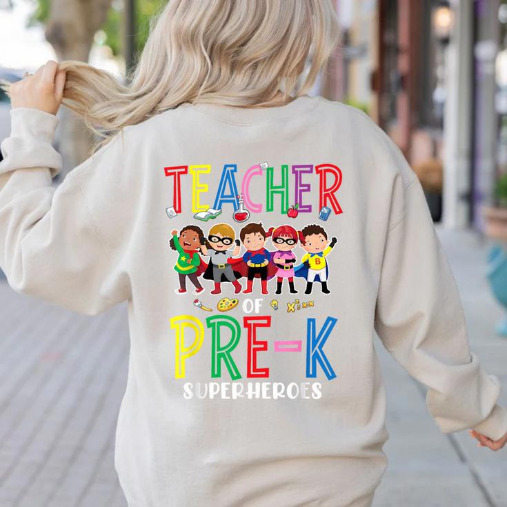Teacher Of Pre K Superheroes Teacher New School Year Men Women Women's Sweatshirt Back Print
