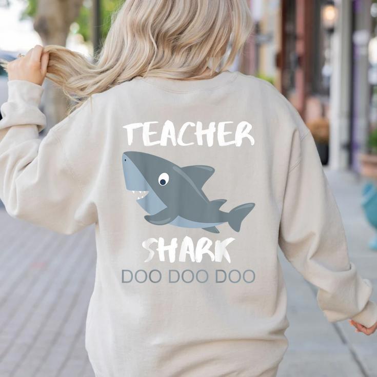Teacher Shark Shirt Christmas Idea For Him Her Women's Sweatshirt Back Print