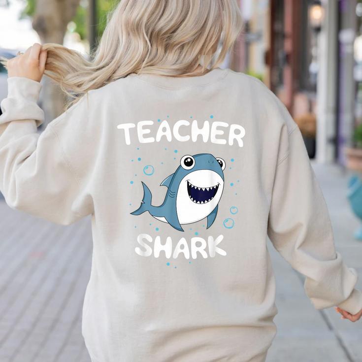 Teacher Shark Teaching Back To School Kindergarten Women's Sweatshirt Back Print
