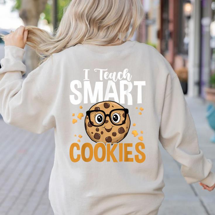Teacher I Teach Smart Cookies Nerd Women's Sweatshirt Back Print