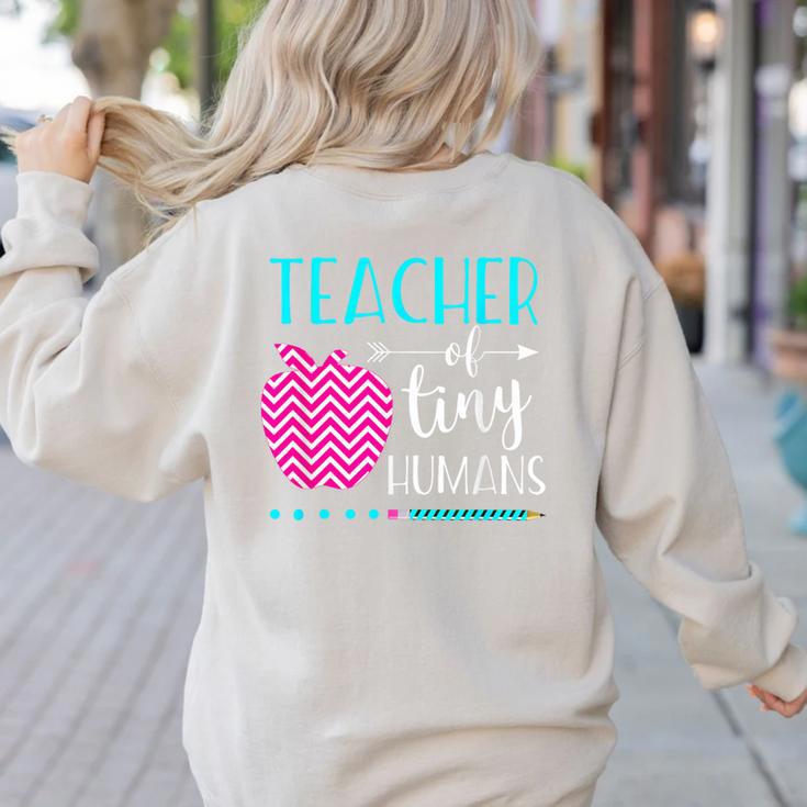 Teacher Of Tiny Humans Preschool Pre K Kindergarten Teacher Women's Sweatshirt Back Print