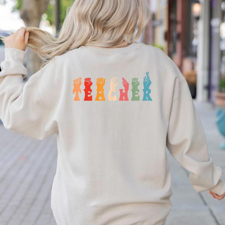 Teacher Word In Sign Language Awareness ASL Back To School Women's Sweatshirt Back Print