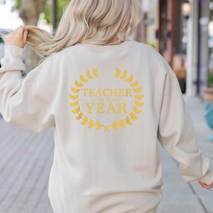 Teacher Of The Year Greatest Ever Award Day Women's Sweatshirt Back Print