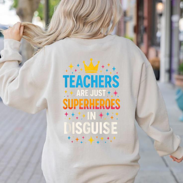 Teachers Are JUST Superheroes Fun School Women's Sweatshirt Back Print