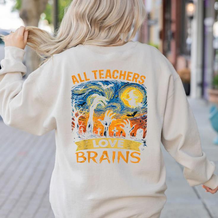 All Teachers Love Brains Shirt Teacher Halloween Tee Women's Sweatshirt Back Print