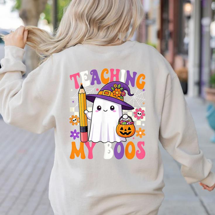 Teaching My Boos Ghost Teacher Cute Pencil Halloween Teacher Women's Sweatshirt Back Print
