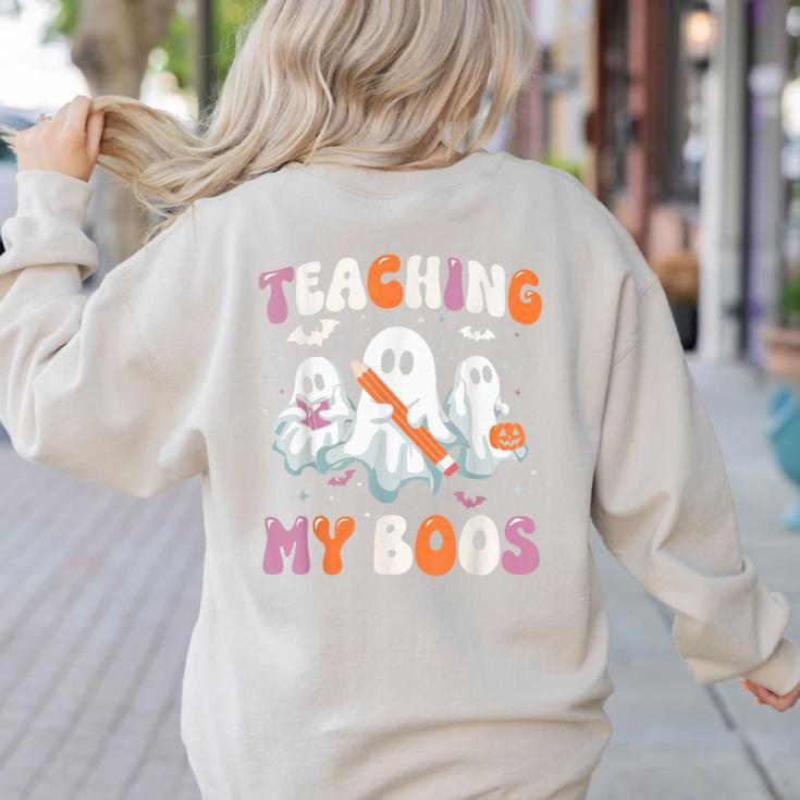 Teaching My Boos Teacher Cute Ghost Teacher Halloween Women's Sweatshirt Back Print