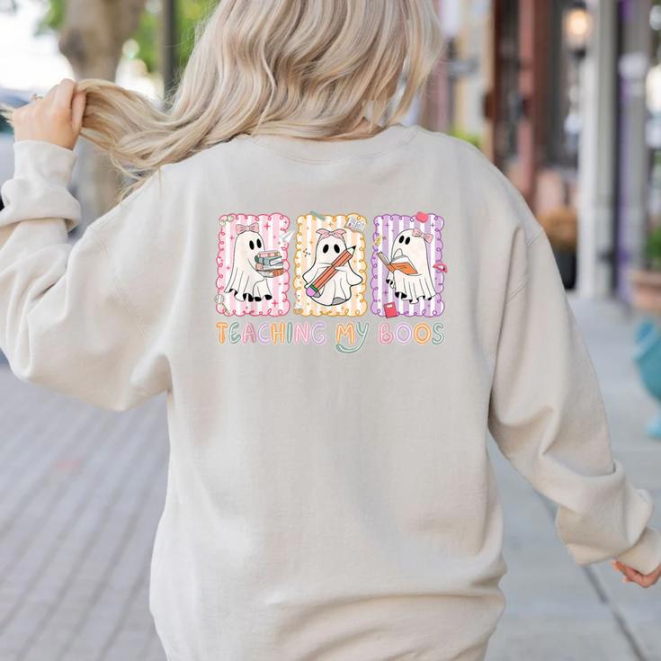 Teaching Is My Boos Teacher Ghost Halloween Women Girls Women's Sweatshirt Back Print