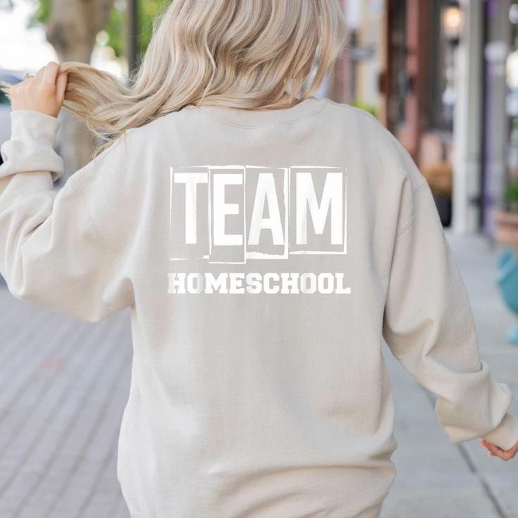 Team Homeschool Homeschooler Homeschooling Teacher Mom Kids Women's Sweatshirt Back Print