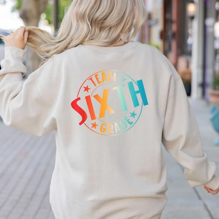 Team Sixth Grade Teacher Student Back To School 6th Grade Women's Sweatshirt Back Print