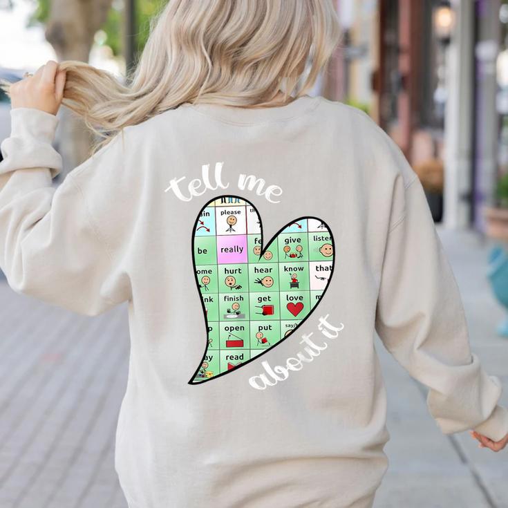 Tell Me About It Speech Pathology Aac Sped Teacher Women's Sweatshirt Back Print
