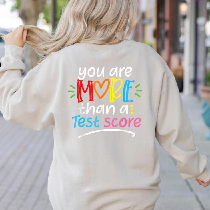 Test Day Teacher Shirt You Are More Than a Test Score Women Women's Sweatshirt Back Print