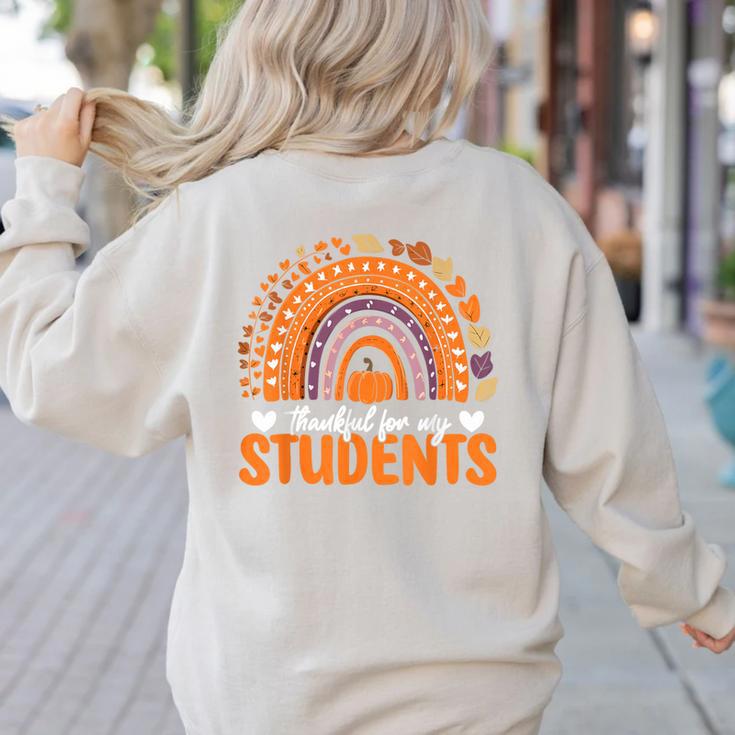 Thankful For My Students Teacher Thanksgiving School Fall Women's Sweatshirt Back Print