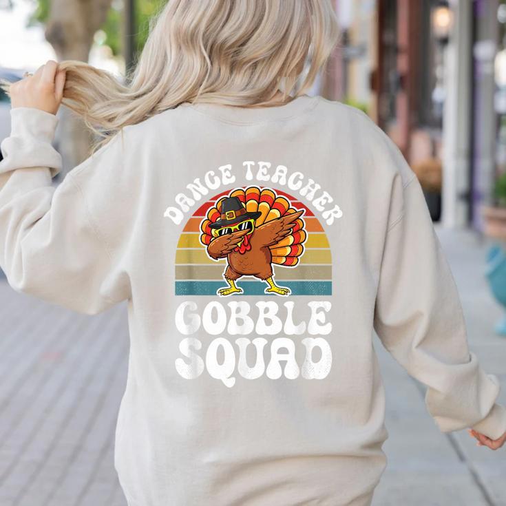 Thanksgiving Dance Teacher Gobble Squad Turkey Women's Sweatshirt Back Print