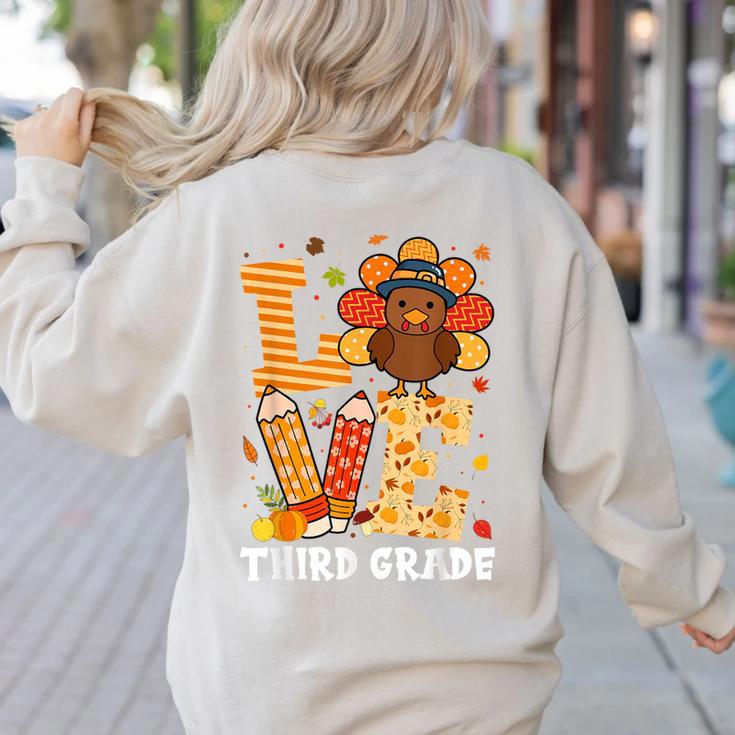 Thanksgiving Love Third Grade Teacher Turkey Autumn Fall Men Women Girls Kids Women's Sweatshirt Back Print