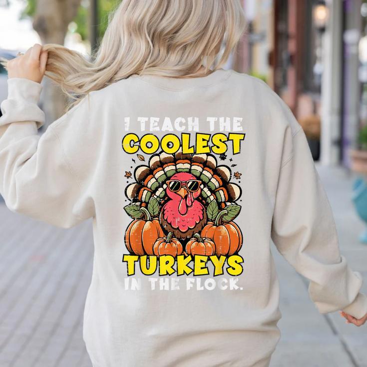 Thanksgiving I Teach Coolest Turkeys Teacher Fall Women Men Women's Sweatshirt Back Print