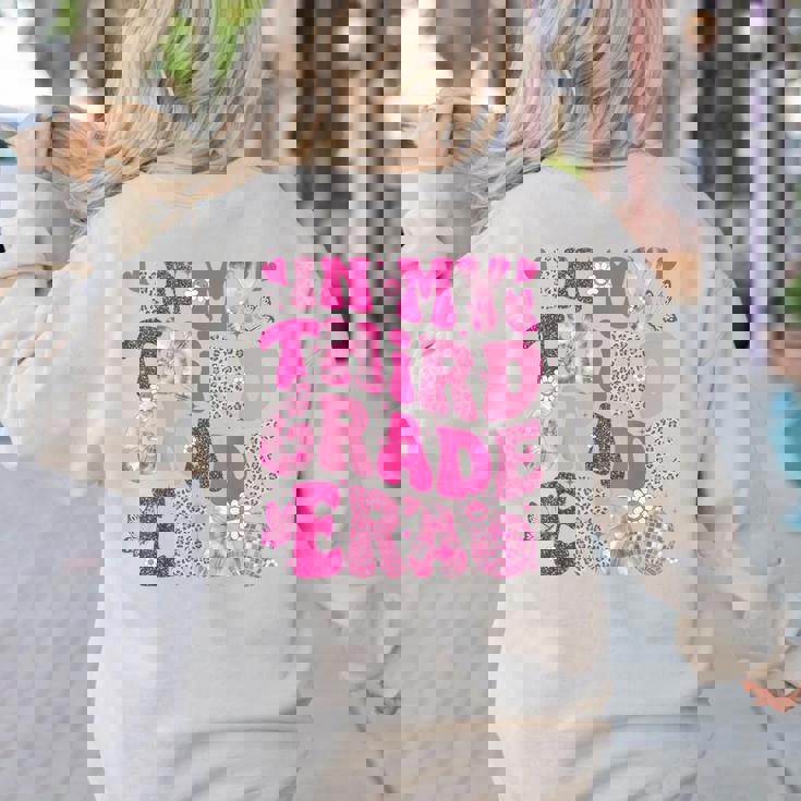 In My Third Grade Era Teachers Women Back To School Girls Women&#x27;s Sweatshirt Back Print