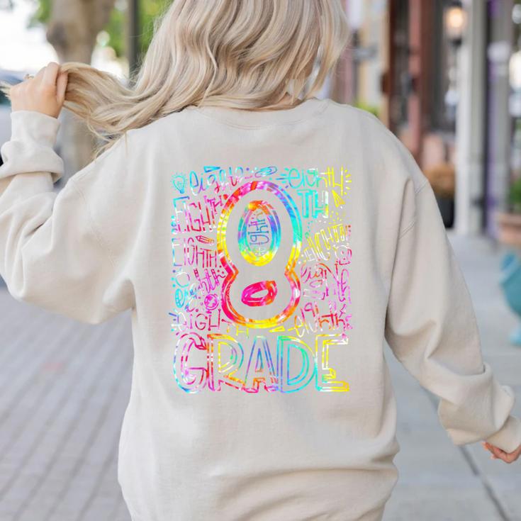 Tie Dye 8th Grade Typography Team Eighth Grade Teacher Women's Sweatshirt Back Print