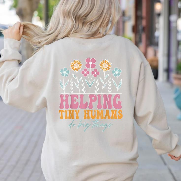 Tiny People Help Do Big Things Nursery Teacher Women's Sweatshirt Back Print