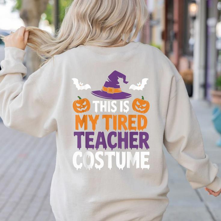 Tired Teacher Costume For Humor Halloween Women's Sweatshirt Back Print