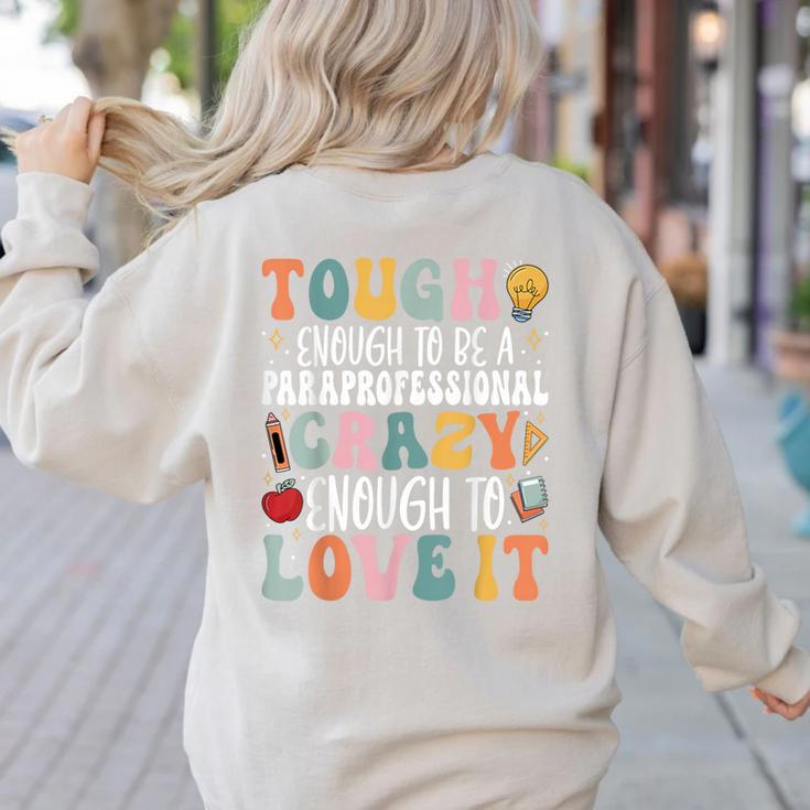 Tough Enough To Be a Paraprofessional Groovy Sped Teacher Women's Sweatshirt Back Print