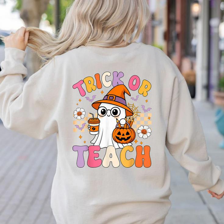 Trick Or Teach Cute Ghost Coffee Pumpkins Halloween Teacher Women's Sweatshirt Back Print