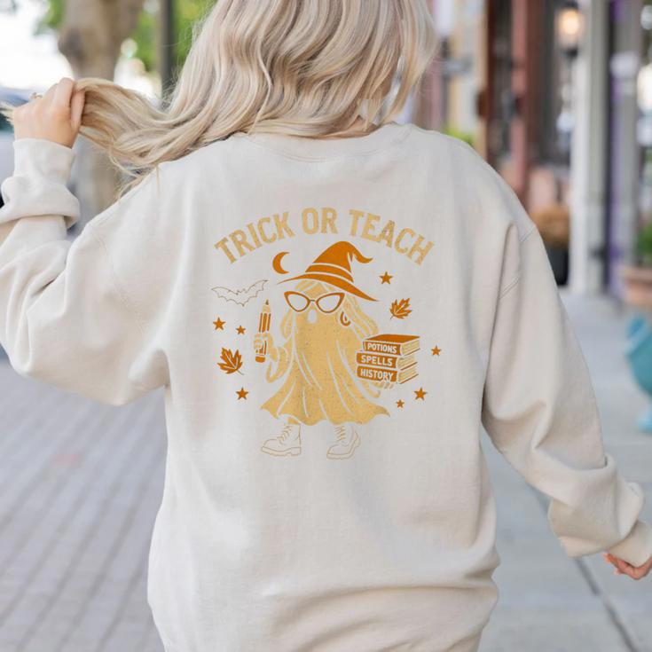 Trick Or Teach Halloween Teacher Women's Sweatshirt Back Print