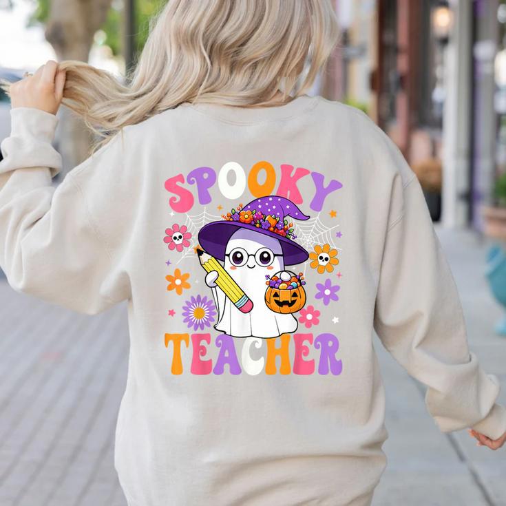 Trick Or Teach Spooky Teacher Ghost Halloween Teacher Women's Sweatshirt Back Print