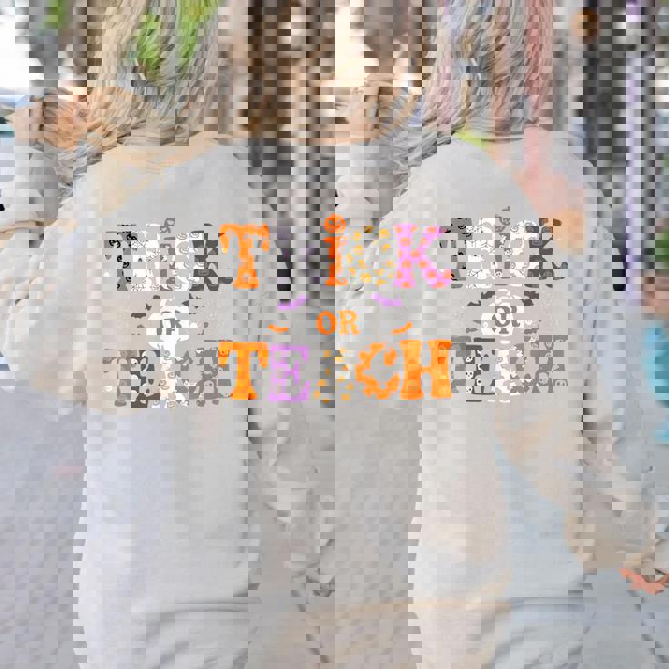 Trick Or Teach Teacher Halloween Costume Men Women Women&#x27;s Sweatshirt Back Print