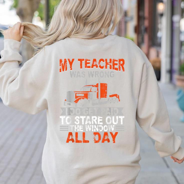 Trucker Truck Driver Vintage My Teacher Was Wrong I Do Get Women's Sweatshirt Back Print