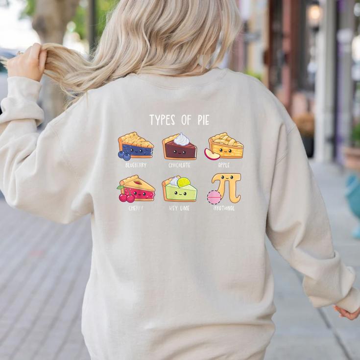 Types Of Pie Pi Day Math Teacher Geek 314 Math Pun Women's Sweatshirt Back Print