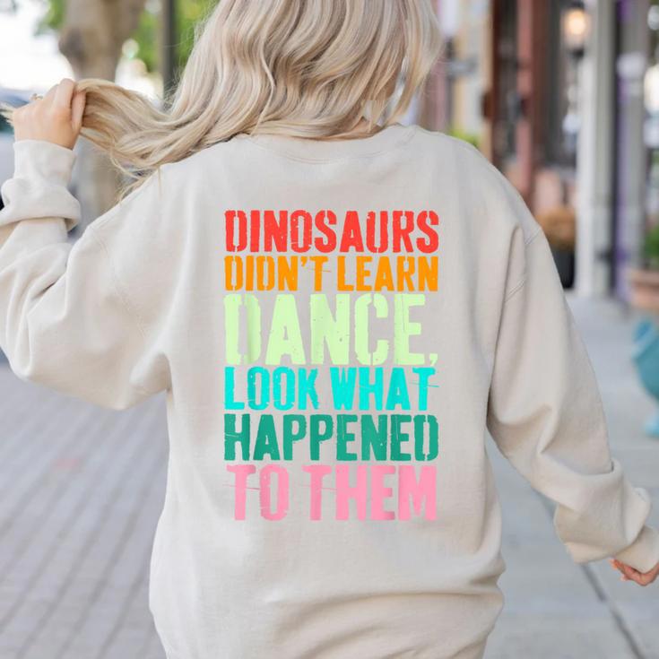 Vintage Dinosaurs Didn't Learn Dance Dance Teacher Women's Sweatshirt Back Print