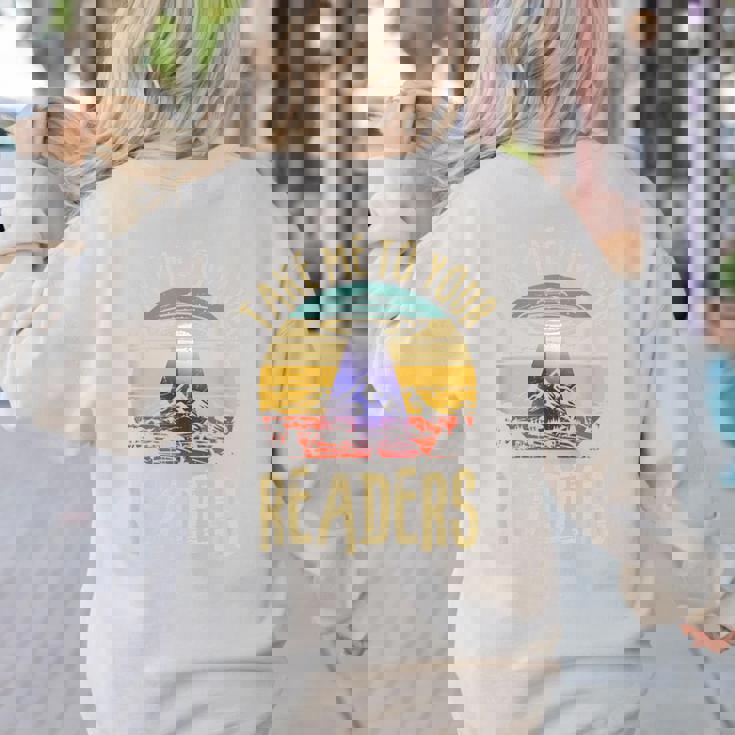 Vintage Take Me To Your Readers English Teacher Alien Space Men Women Women&#x27;s Sweatshirt Back Print