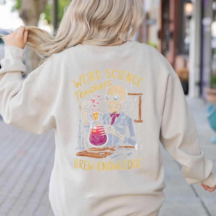 Weird Science Skeleton Halloween Teachers Brew Knowledge Women's Sweatshirt Back Print