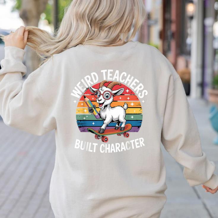 Weird Teachers Build Character Teacher Women's Sweatshirt Back Print