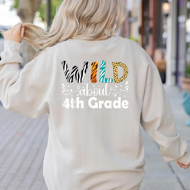 Wild About 4th Grade First Day Of School Teacher Student Women's Sweatshirt Back Print