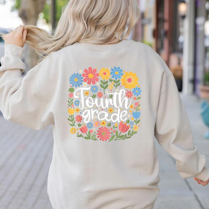 Wildflower 4th Fourth Grade Floral Back To School Teacher Women's Sweatshirt Back Print