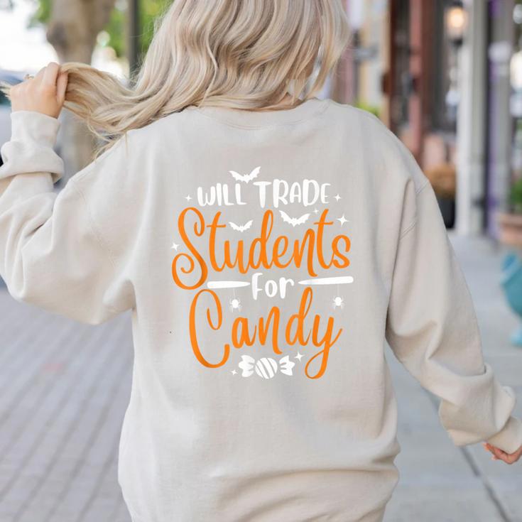 Will Trade Students For Candy Halloween Costume Teacher Women's Sweatshirt Back Print