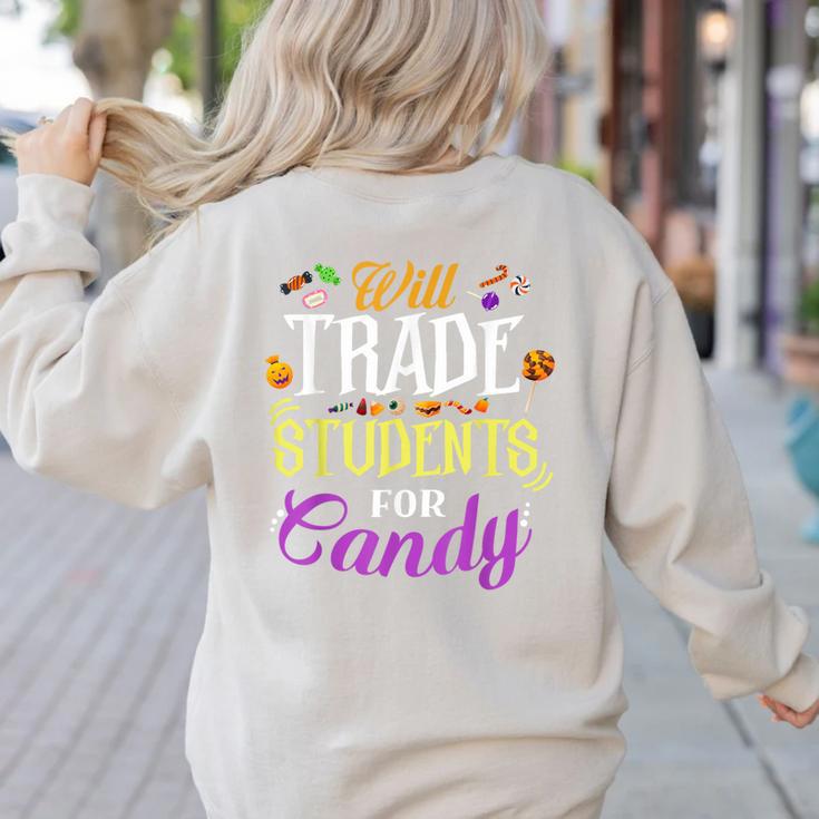 Will Trade Students For Candy Teacher Cute Halloween Costume Women's Sweatshirt Back Print
