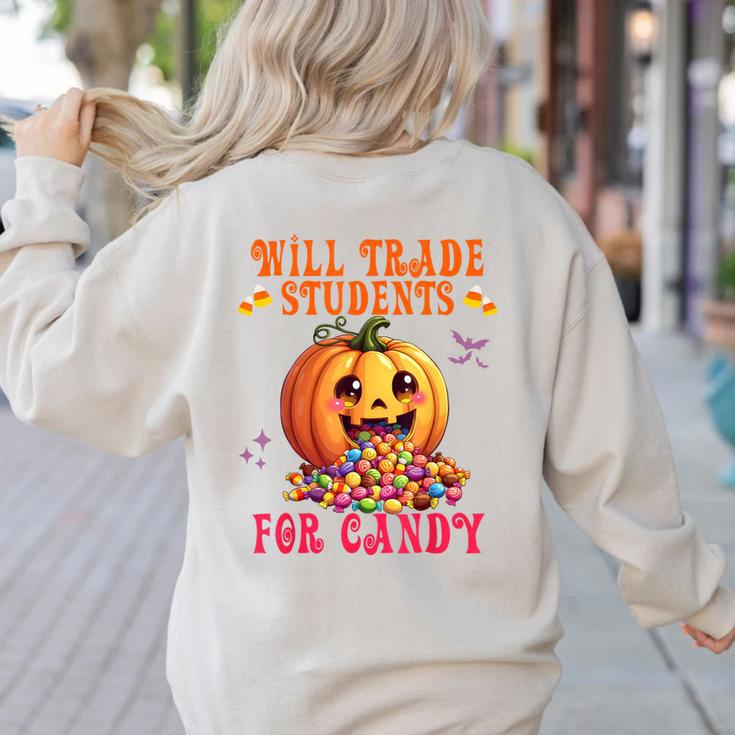 Will Trade Students For Candy Teacher Cute Halloween Pumpkin Women's Sweatshirt Back Print