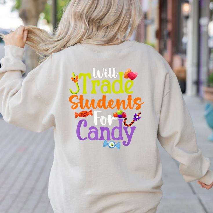 Will Trade Students For Candy Teacher Halloween Costume Women's Sweatshirt Back Print