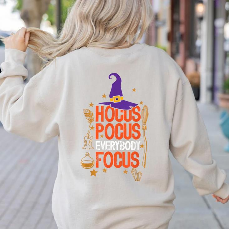 Witchy Halloween Hocus Pocus Everybody Focus Teacher Pumpkin Women's Sweatshirt Back Print